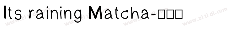 Its raining Matcha字体转换